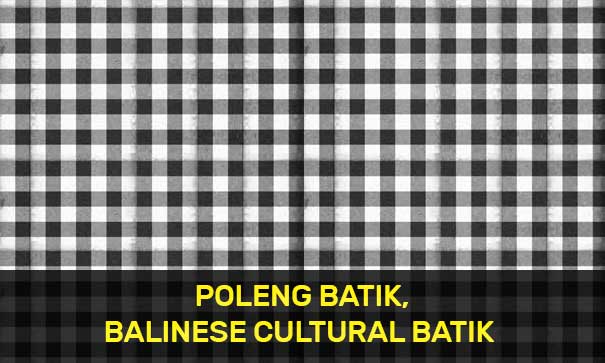 Poleng Balinese Cultural Batik-